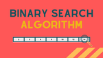 Explanation and Application of Binary Search Algorithm